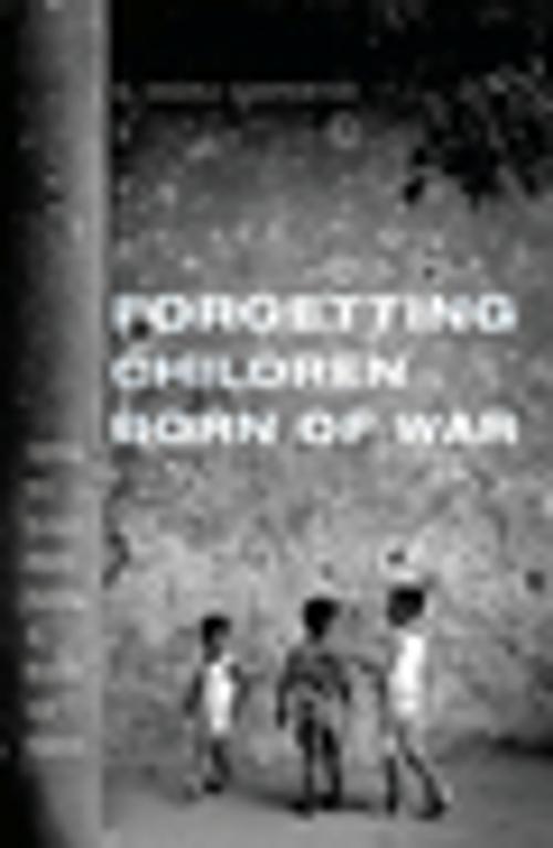 Cover of the book Forgetting Children Born of War by Charli Carpenter, Columbia University Press