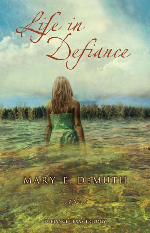 Cover of the book Life in Defiance by Mary E DeMuth, Zondervan