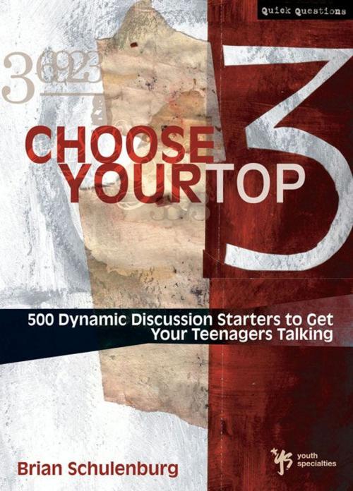 Cover of the book Choose Your Top 3 by Brian Schulenburg, Zondervan