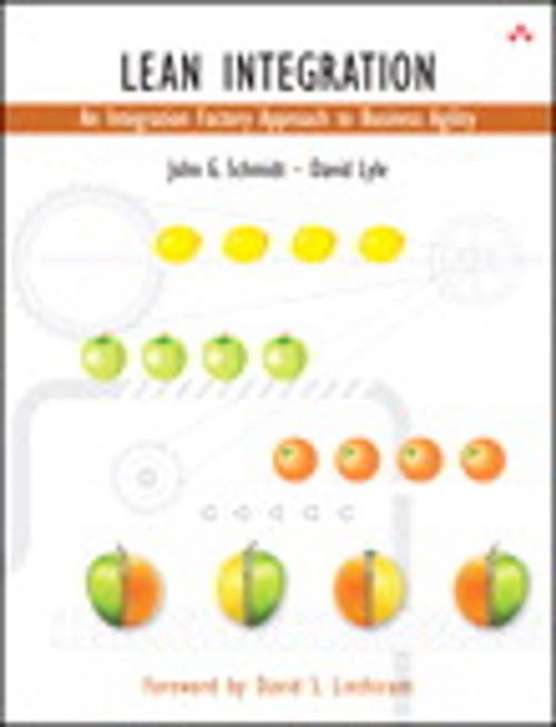 Cover of the book Lean Integration: An Integration Factory Approach to Business Agility by John J. Schmidt, David Lyle, Pearson Education