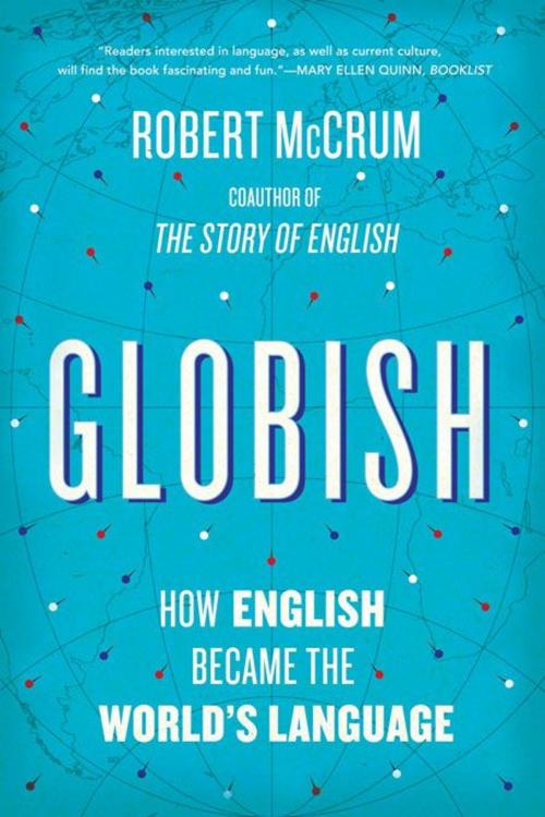 Cover of the book Globish: How English Became the World's Language by Robert McCrum, W. W. Norton & Company
