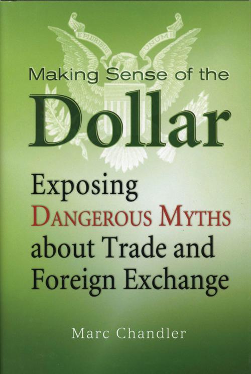 Cover of the book Making Sense of the Dollar by Marc Chandler, Wiley