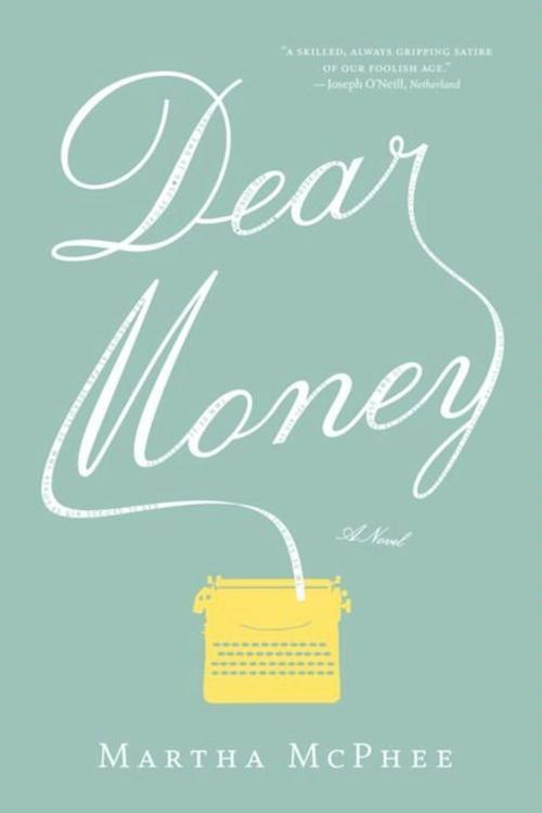 Cover of the book Dear Money by Martha McPhee, HMH Books