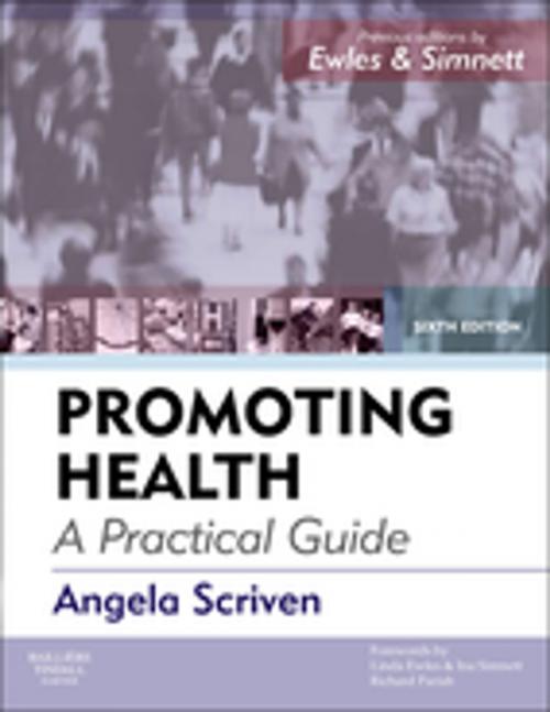 Cover of the book Promoting Health: A Practical Guide - E-Book by Angela Scriven, BA(Hons), MEd, CertEd, FRSPH, MIUHPE, Elsevier Health Sciences