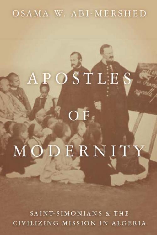 Cover of the book Apostles of Modernity by Osama Abi-Mershed, Stanford University Press