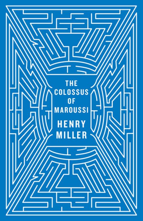 Cover of the book The Colossus of Maroussi (Second Edition) by Henry Miller, Ian S. MacNiven, New Directions