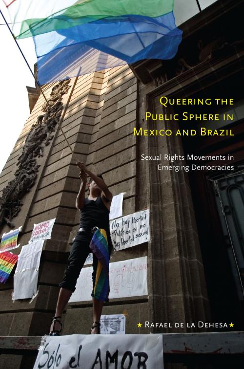 Cover of the book Queering the Public Sphere in Mexico and Brazil by Rafael de la Dehesa, Duke University Press