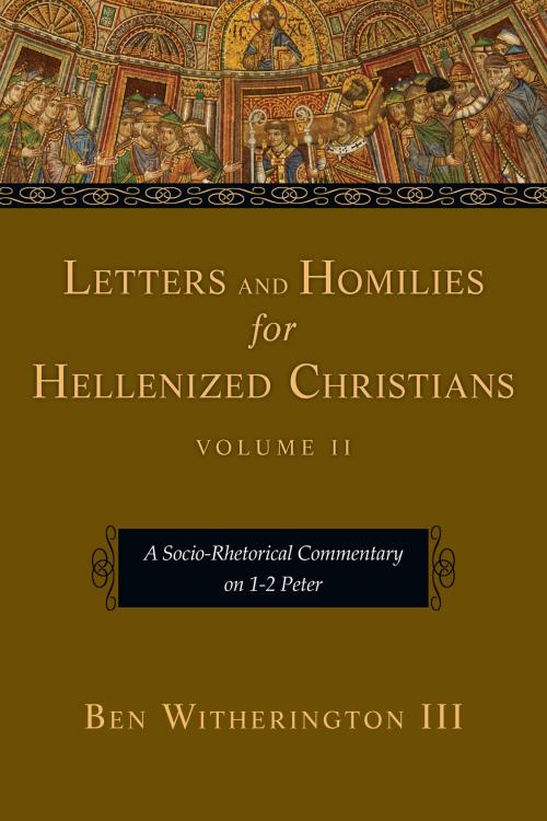 Cover of the book Letters and Homilies for Hellenized Christians by Ben Witherington III, IVP Academic