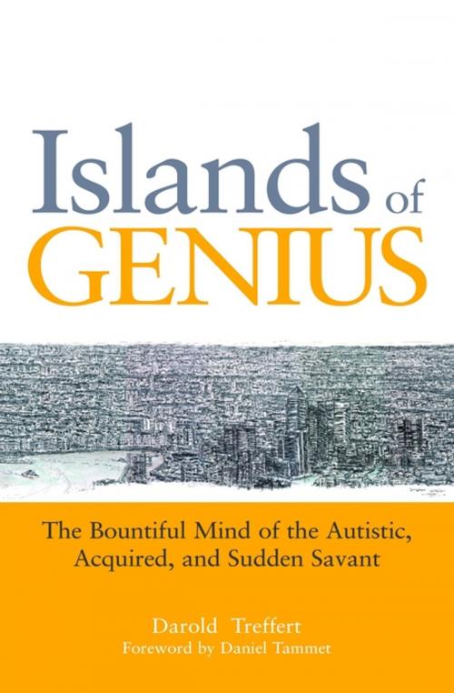 Cover of the book Islands of Genius by Darold A. Treffert, Peter Leed, Rosa Martinez, Shirlee Monty, Susan Rancer, Jessica Kingsley Publishers