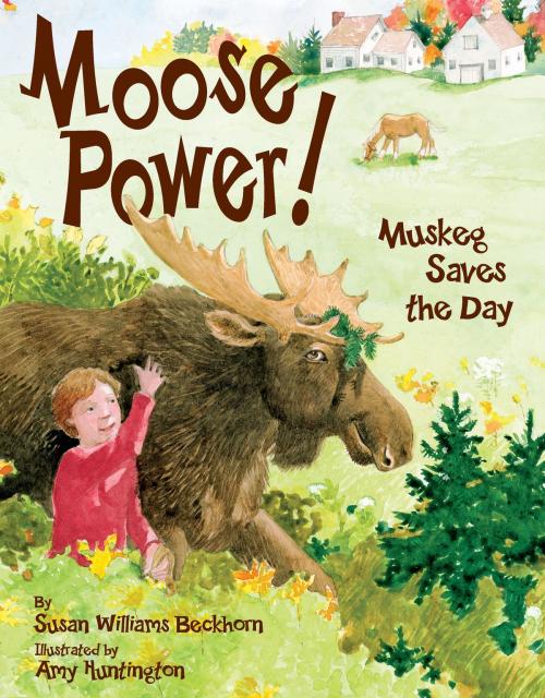 Cover of the book Moose Power! by Susan W. Beckhorn, Down East Books