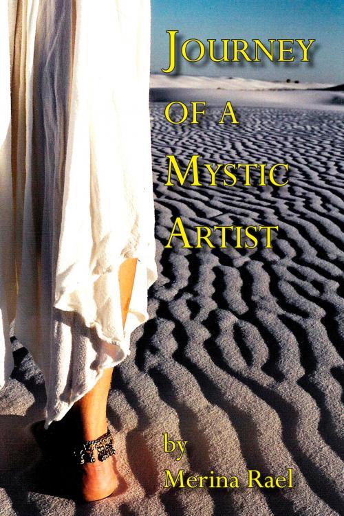 Cover of the book Journey of a Mystic Artist by Merina Rael, Merina Rael