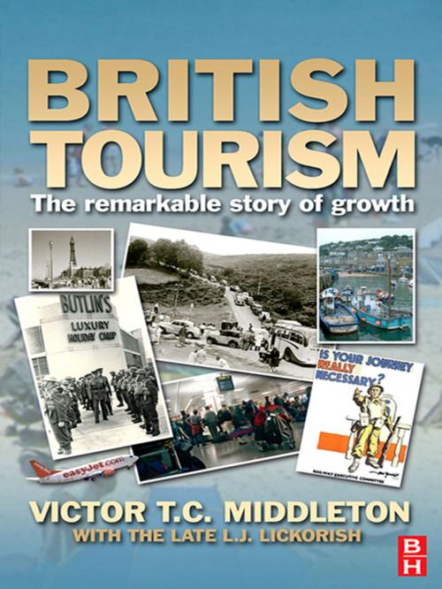 Cover of the book British Tourism by Leonard J Lickorish, Victor T.C. Middleton, Taylor and Francis