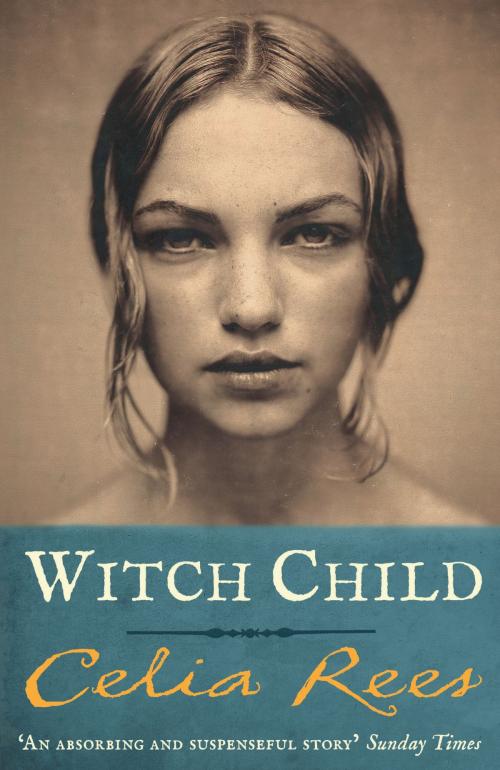 Cover of the book Witch Child by Celia Rees, Bloomsbury Publishing