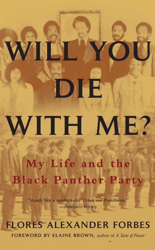 Cover of the book Will You Die with Me? by Flores Alexander Forbes, Atria Books