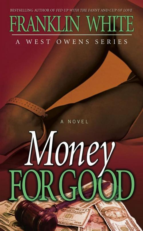 Cover of the book Money for Good by Franklin White, Strebor Books