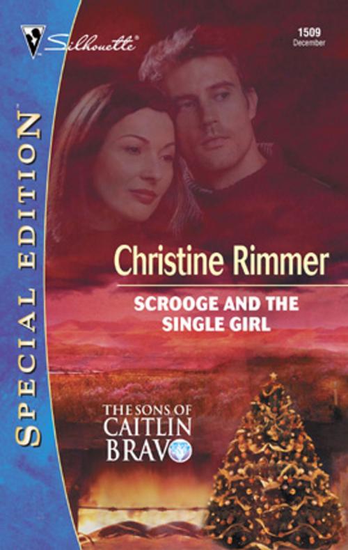 Cover of the book Scrooge and the Single Girl by Christine Rimmer, Silhouette