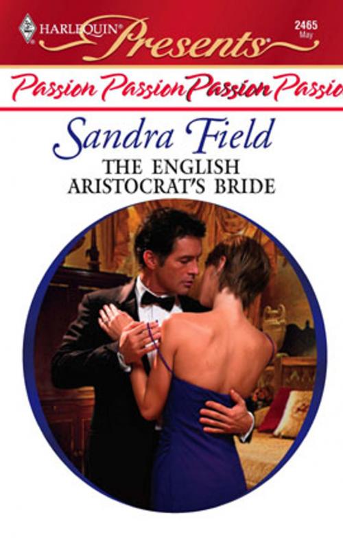 Cover of the book The English Aristocrat's Bride by Sandra Field, Harlequin