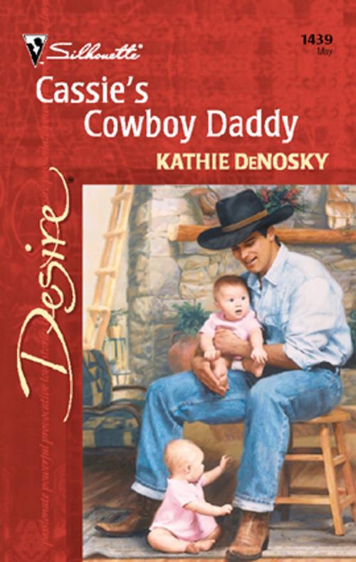 Cover of the book Cassie's Cowboy Daddy by Kathie DeNosky, Silhouette