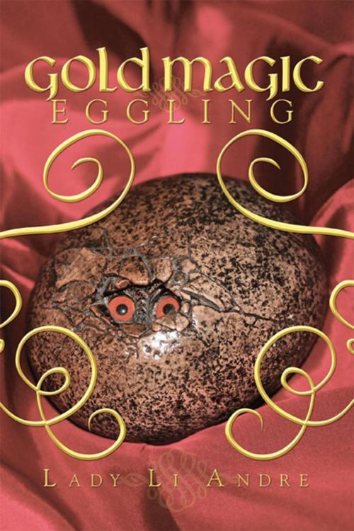 Cover of the book Gold Magic Eggling by Lady Li Andre, Trafford Publishing