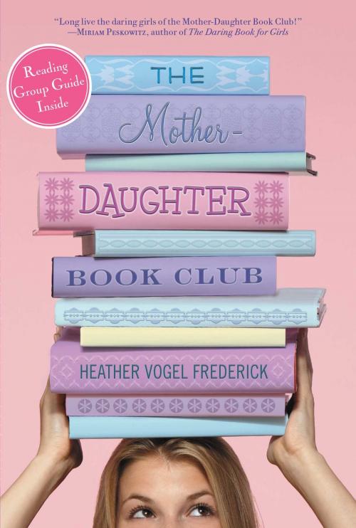 Cover of the book The Mother-Daughter Book Club by Heather Vogel Frederick, Simon & Schuster Books for Young Readers