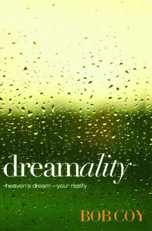 Cover of the book Dreamality by Bob Coy, Howard Books