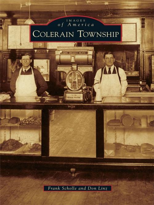 Cover of the book Colerain Township by Frank Scholle, Don Linz, Arcadia Publishing Inc.