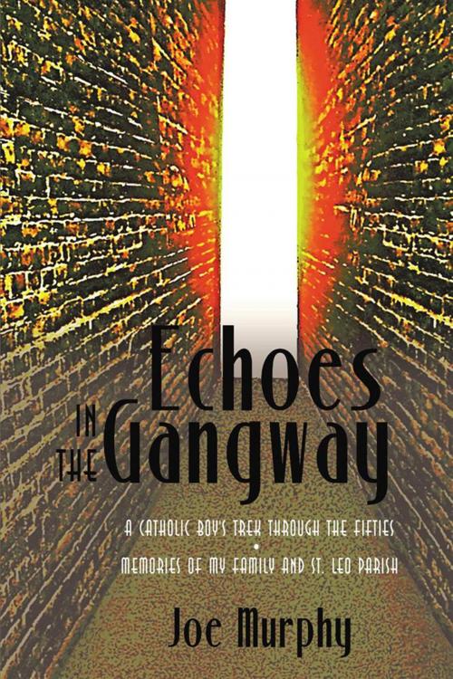 Cover of the book Echoes in the Gangway by Joe Murphy, iUniverse