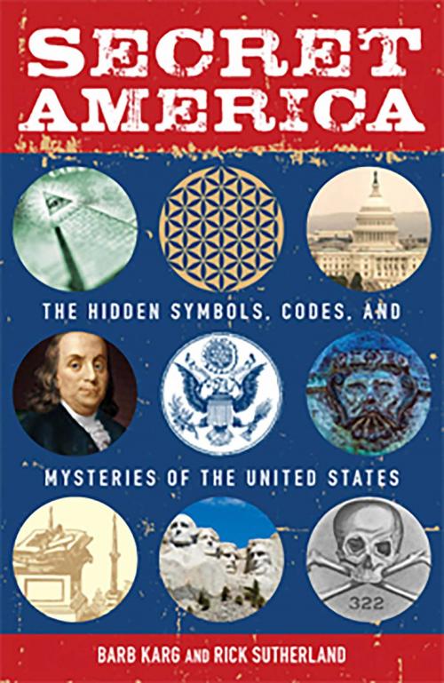 Cover of the book Secret America by Barb Karg, Rick Sutherland, Adams Media