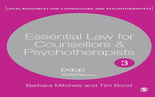 Cover of the book Essential Law for Counsellors and Psychotherapists by Barbara Mitchels, Dr Tim Bond, SAGE Publications