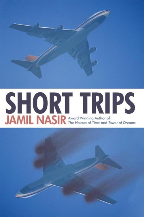 Cover of the book Short Trips by Jamil Nasir, iUniverse