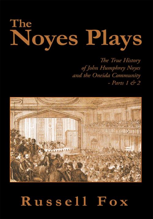 Cover of the book The Noyes Plays by Russel Fox, iUniverse
