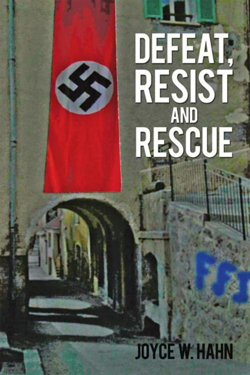 Cover of the book Defeat, Resist and Rescue by Joyce W. Hahn, iUniverse