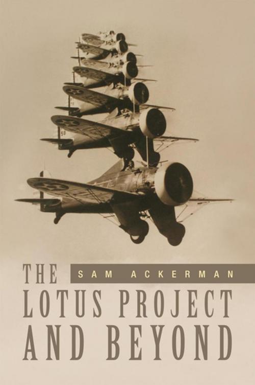 Cover of the book The Lotus Project and Beyond by Sam Ackerman, Xlibris US