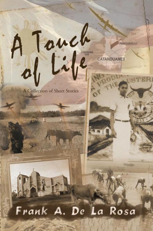 Cover of the book A Touch of Life by Frank A. De La Rosa, Xlibris US