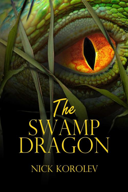 Cover of the book The Swamp Dragon by Nick Korolev, Whiskey Creek Press
