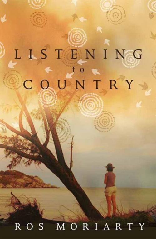 Cover of the book Listening to Country by Ros Moriarty, Allen&Unwin