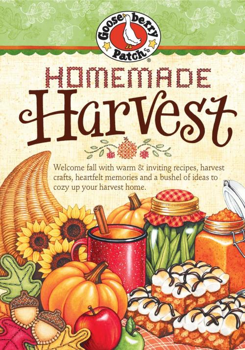 Cover of the book Homemade Harvest by Gooseberry Patch, Gooseberry Patch