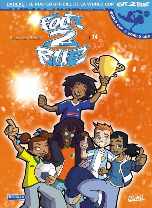 Cover of the book Foot 2 Rue T14 by Philippe Cardona, Mathieu Mariolle, Soleil