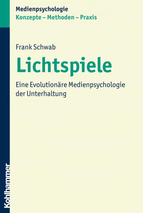 Cover of the book Lichtspiele by Frank Schwab, Dagmar Unz, Nicole Krämer, Monika Suckfüll, Stephan Schwan, Kohlhammer Verlag