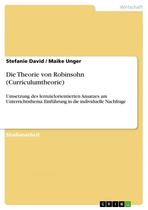 Cover of the book Die Theorie von Robinsohn (Curriculumtheorie) by Stefanie David, Maike Unger, GRIN Verlag