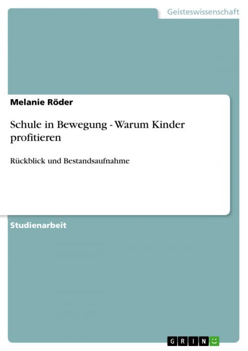 Cover of the book Schule in Bewegung - Warum Kinder profitieren by Melanie Röder, GRIN Verlag