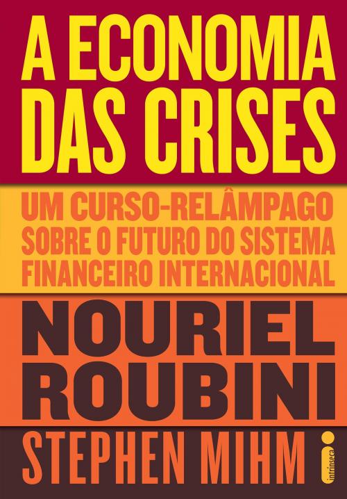 Cover of the book A economia das crises by Nouriel Roubini, Intrínseca