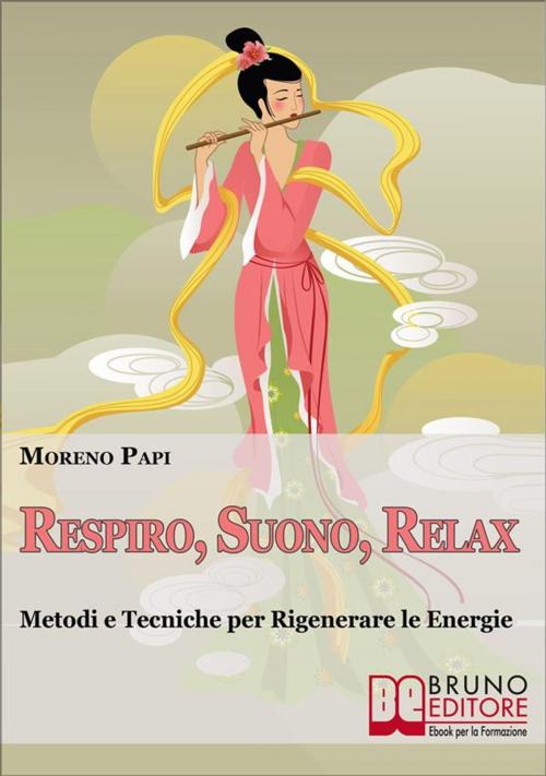 Cover of the book Respiro, Suono, Relax by Moreno Papi, Bruno Editore