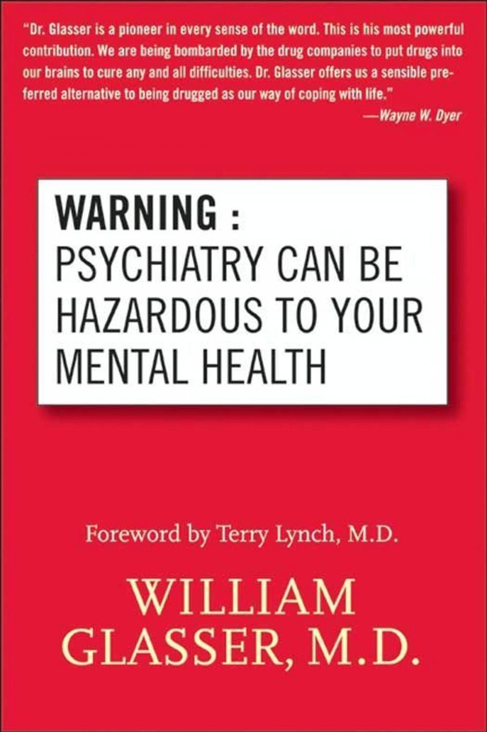 Big bigCover of Warning: Psychiatry Can Be Hazardous to Your Mental Health