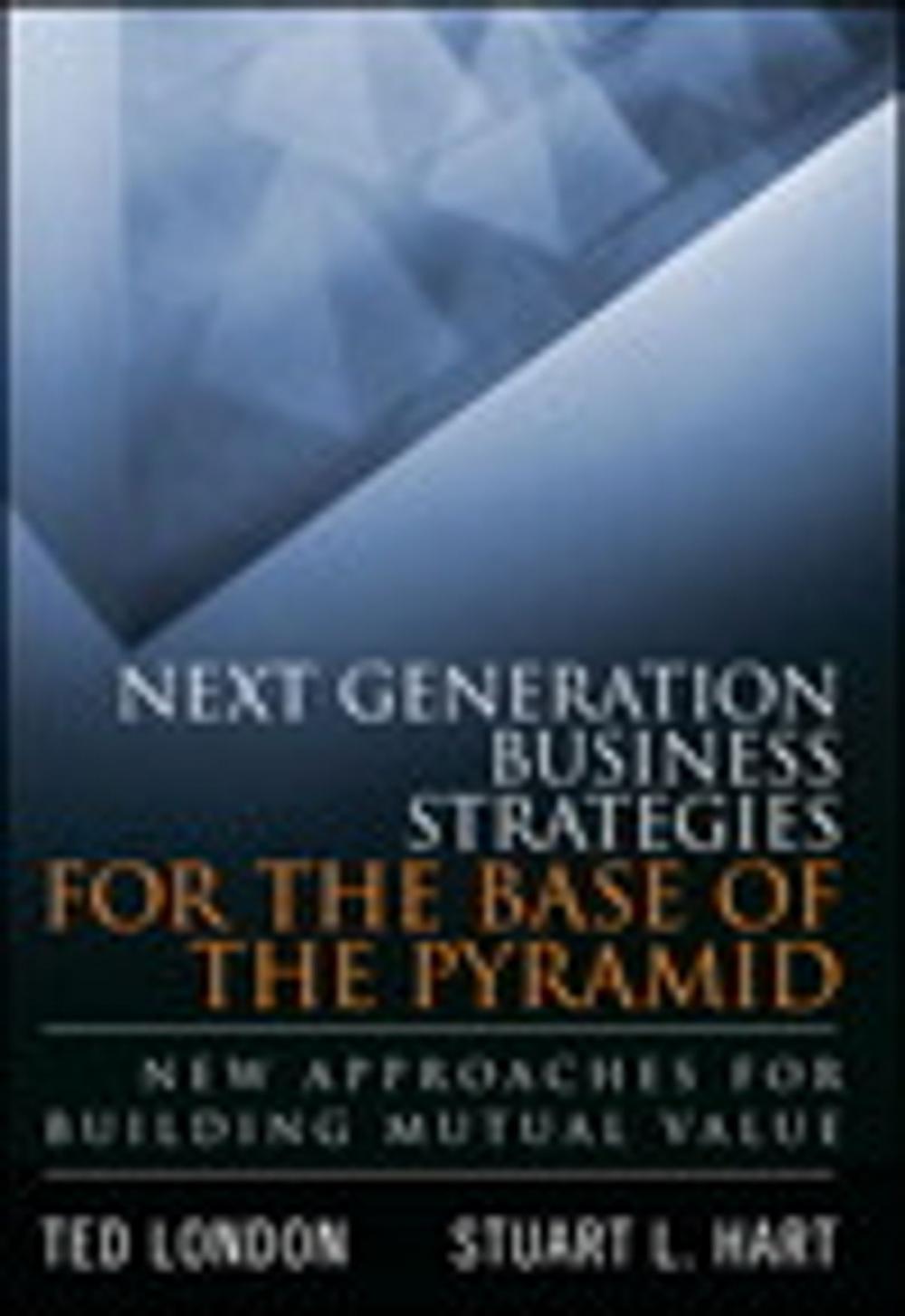 Big bigCover of Next Generation Business Strategies for the Base of the Pyramid