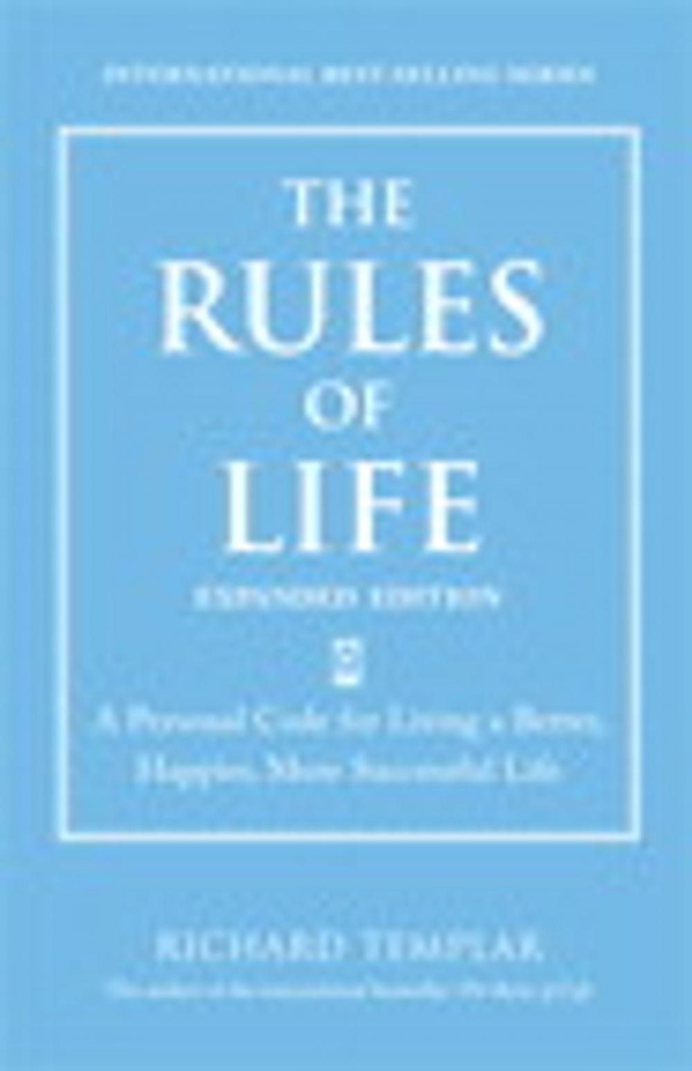 Big bigCover of The Rules of Life, Expanded Edition: A Personal Code for Living a Better, Happier, More Successful Life