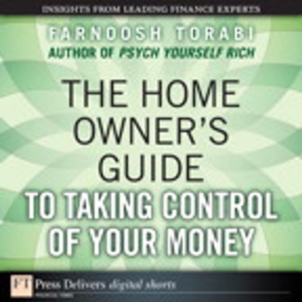 Big bigCover of The Home Owner's Guide to Taking Control of Your Money