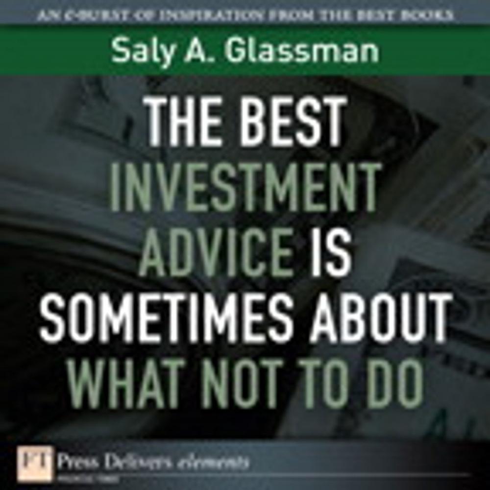 Big bigCover of The Best Investment Advice Is Sometimes About What Not to Do