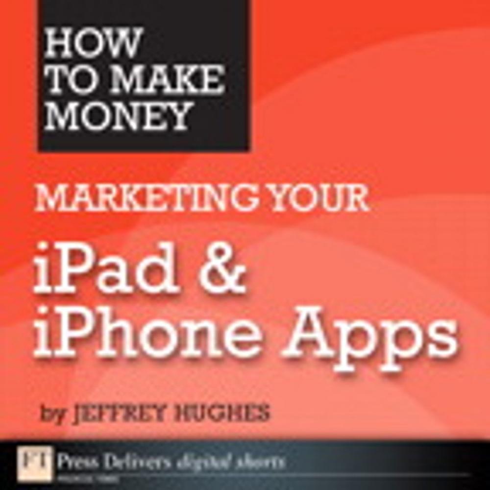 Big bigCover of How to Make Money Marketing Your iPad & iPhone Apps