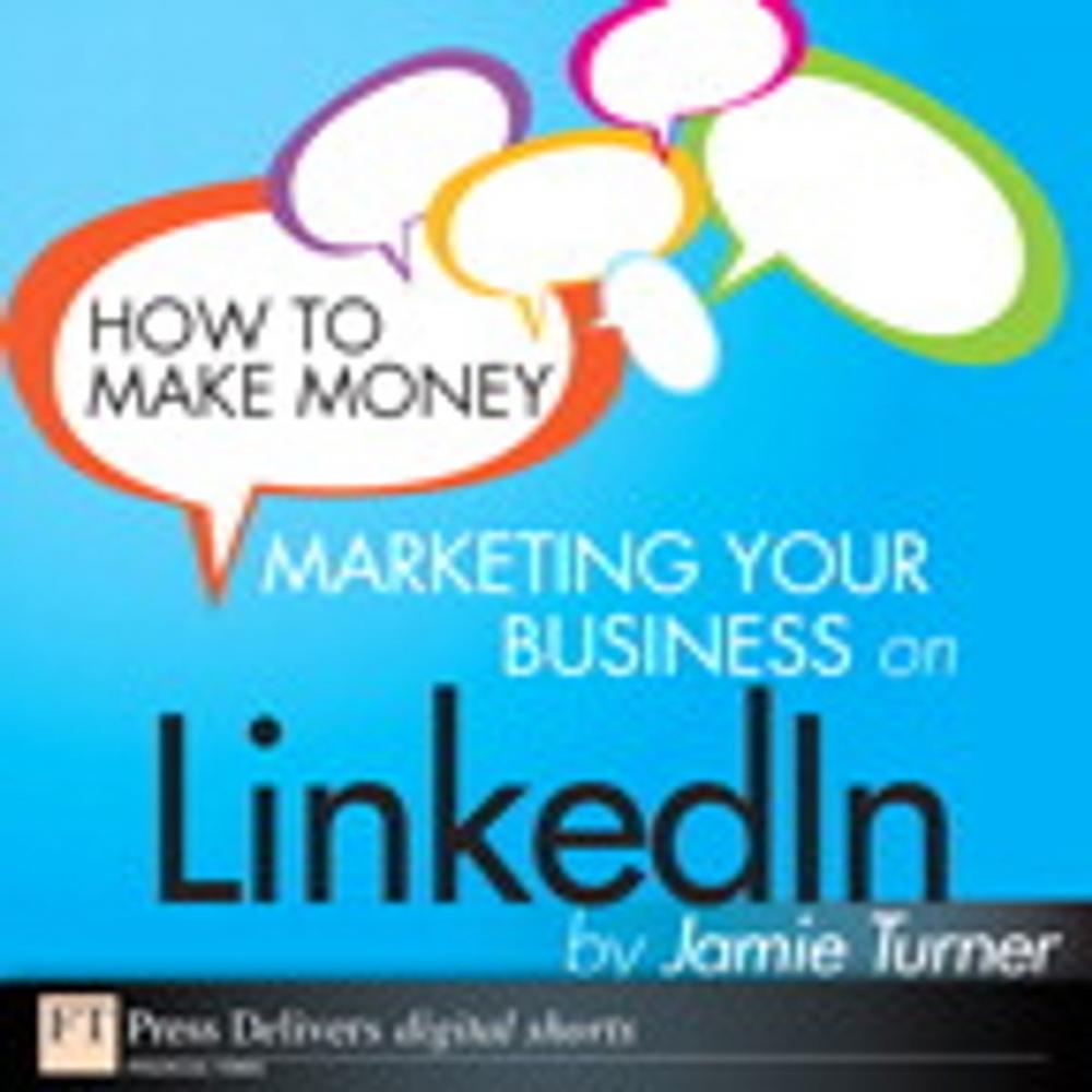 Big bigCover of How to Make Money Marketing Your Business on LinkedIn